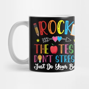 Rock The Test Day Teaching Dont Stress Do Your Best Teacher Mug